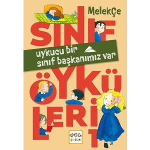 Uykucu Bir Sınıf Başkanımız Var - Sınıf Öyküleri