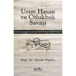 Uzun Hasan ve Otlukbeli Savaşı