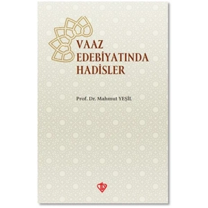 Vaaz Edebiyatında Hadisler