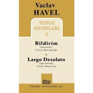 Vaclav Havel Toplu Oyunları 1 / Bildirim-Largo Desolato