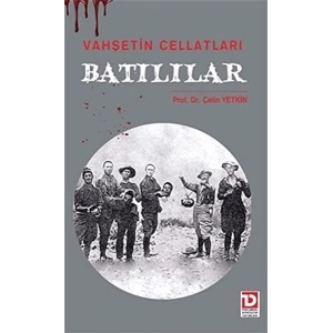 Vahşetin Cellatları Batılılar