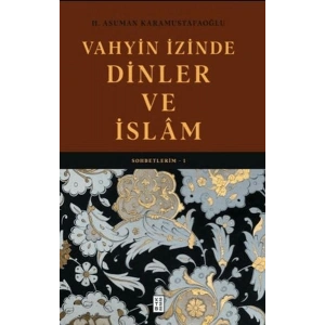 Vahyin İzinde Dinler ve İslâm