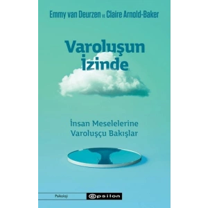 Varoluşun İzinde - İnsan Meselelerine Varoluşçu Bakışlar