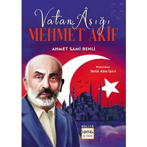 Vatan Aşığı Mehmet Akif