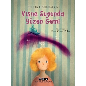 Vişne Suyunda Yüzen Gemi