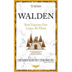 Walden Basit Yaşamaya Dair Çarpıcı Bir Klasik
