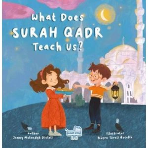 What Does Surah Qadr Teach Us? (İngilizce Kadir Suresi Bize Ne Anlatıyor?)