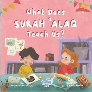 What Does Sureh ‘Alaq Teach Us (İngilizce Alak Sûresi Bize Ne Anlatıyor?)