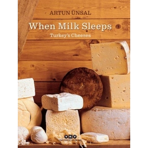 When Milk Sleeps/ Turkey’s Cheeses (Ciltli)