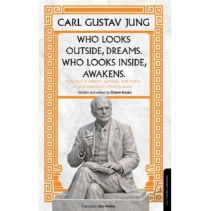 Who Looks Outside Dreams Who Looks İnside Awakens