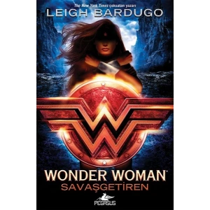 Wonder Woman - Savaşgetiren (Ciltli)