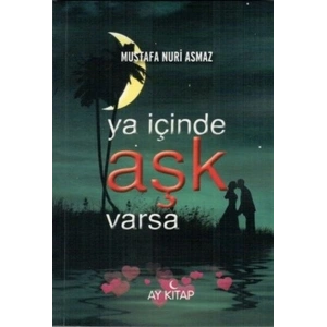 Ya İçinde Aşk Varsa