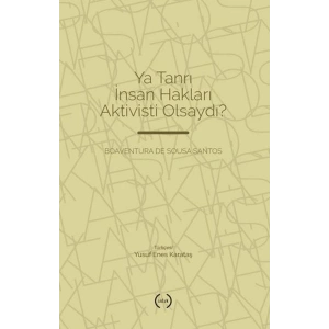 Ya Tanrı İnsan Hakları Aktivisti Olsaydı?