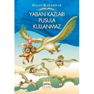 Yaban Kazları Pusula Kullanmaz