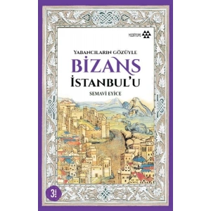 Yabancıların Gözüyle Bizans İstanbulu