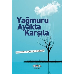 Yağmuru Ayakta Karşıla