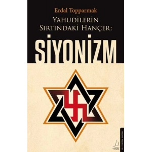 Yahudilerin Sırtındaki Hançer: Siyonizm