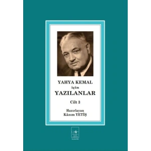 Yahya Kemal İçin Yazılanlar Cilt 3
