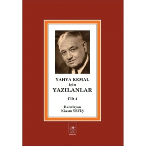 Yahya Kemal İçin Yazılanlar Cilt 4