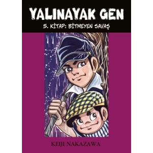 Yalınayak Gen 5. Kitap - Bitmeyen Savaş