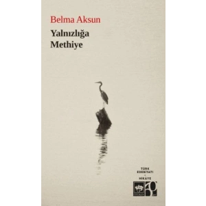 Yalnızlığa Methiye