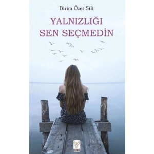Yalnızlığı Sen Seçmedin