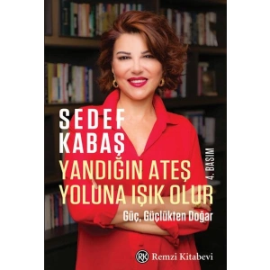 Yandığın Ateş Yoluna Işık Olur