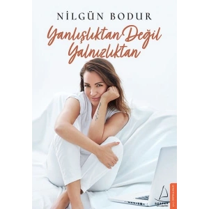 Yanlışlıktan Değil Yalnızlıktan