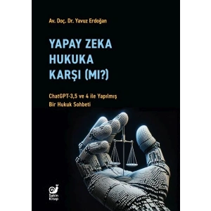 Yapay Zeka Hukuka Karşı (Mı)?