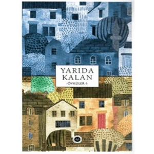 Yarıda Kalan Öyküler I