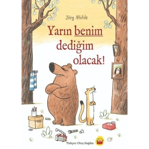 Yarın Benim Dediğim Olacak!