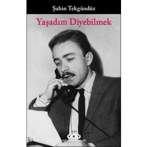 Yaşadım Diyebilmek