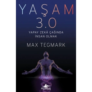 Yaşam 3.0 - Yapay Zeka Çağında İnsan Olmak