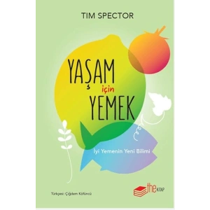 Yaşam İçin Yemek – İyi Yemenin Yeni Bilimi
