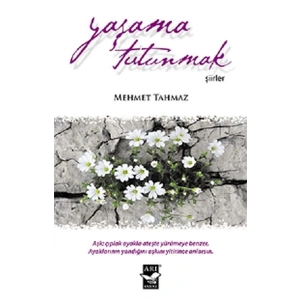Yaşama Tutunmak