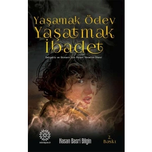 Yaşamak Ödev Yaşatmak İbadet