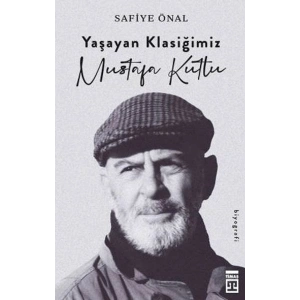 Yaşayan Klasiğimiz Mustafa Kutlu