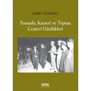 Yassıada, Kayseri ve Toptaşı Cezaevi Günlükleri