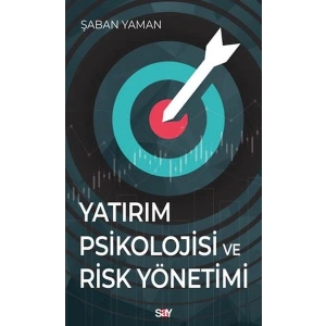 Yatırım Psikolojisi ve Risk Yönetimi