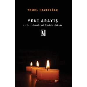 Yeni Arayış Ve İleri Demokrasi Fikrinin Doğuşu