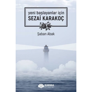 Yeni Başlayanlar İçin Sezai Karakoç