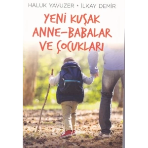 Yeni Kuşak Anne-Babalar ve Çocuklar