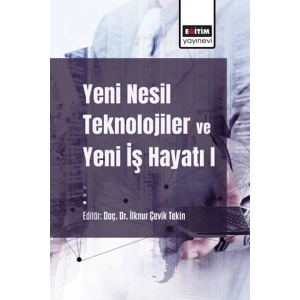 Yeni Nesil Teknolojiler Ve Yeni İş Hayatı