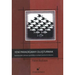 Yeni Paradigmayı Oluşturmak (Ciltli)