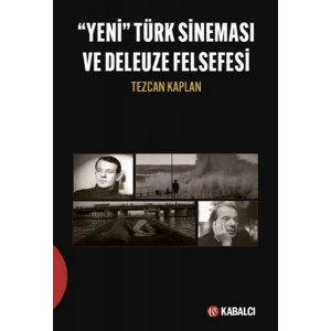 Yeni Türk Sineması ve Deleuze Felsefesi