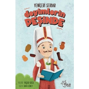 Yeniçeri Serdar Deyimlerin Peşinde