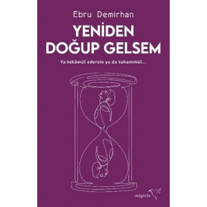 Yeniden Doğup Gelsem