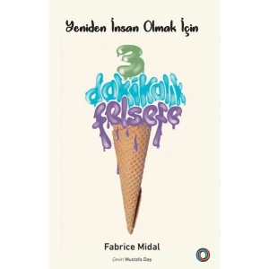 Yeniden İnsan Olmak İçin 3 Dakikalık Felsefe