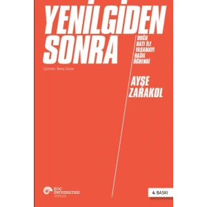 Yenilgiden Sonra Doğu Batı ile Yaşamayı Nasıl Öğrendi