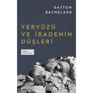 Yeryüzü ve İradenin Düşleri